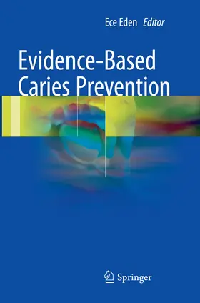 Eden | Evidence-Based Caries Prevention | Buch | 978-3-319-82019-4 | sack.de