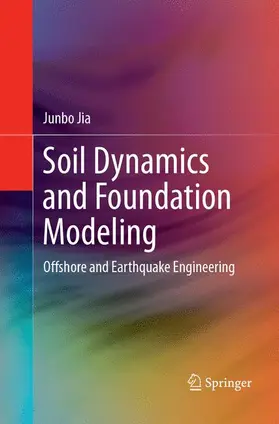 Jia |  Soil Dynamics and Foundation Modeling | Buch |  Sack Fachmedien