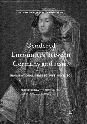 McGetchin / Cho |  Gendered Encounters between Germany and Asia | Buch |  Sack Fachmedien