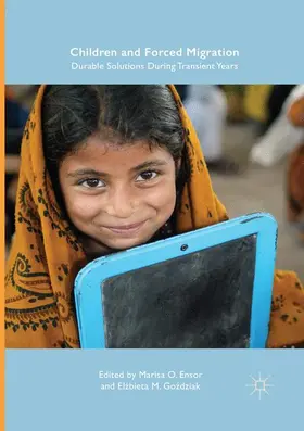 Gozdziak / Ensor / Gozdziak |  Children and Forced Migration | Buch |  Sack Fachmedien