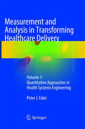 Fabri |  Measurement and Analysis in Transforming Healthcare Delivery | Buch |  Sack Fachmedien
