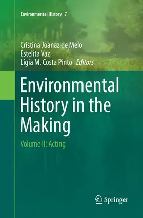 Joanaz de Melo / Costa Pinto / Vaz |  Environmental History in the Making | Buch |  Sack Fachmedien