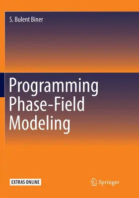 Biner | Programming Phase-Field Modeling | Buch | 978-3-319-82291-4 | www2.sack.de