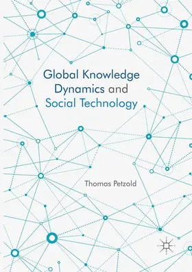 Petzold |  Global Knowledge Dynamics and Social Technology | Buch |  Sack Fachmedien