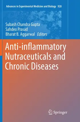 Gupta / Aggarwal / Prasad |  Anti-inflammatory Nutraceuticals and Chronic Diseases | Buch |  Sack Fachmedien