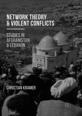 Kramer | Network Theory and Violent Conflicts | Buch | 978-3-319-82343-0 | www2.sack.de