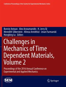 Antoun / Arzoumanidis / Qi |  Challenges in Mechanics of Time Dependent Materials, Volume 2 | Buch |  Sack Fachmedien