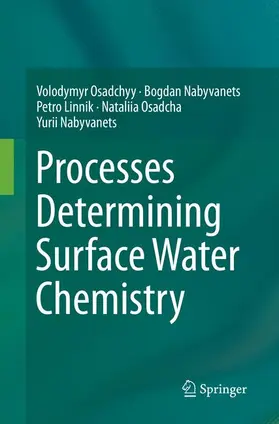 Osadchyy / Nabyvanets / Linnik |  Processes Determining Surface Water Chemistry | Buch |  Sack Fachmedien