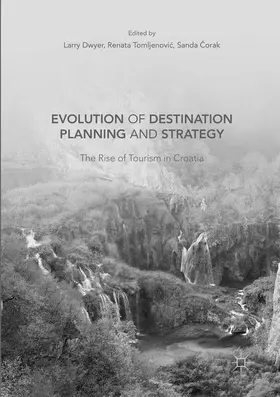 Dwyer / Corak / Tomljenovic |  Evolution of Destination Planning and Strategy | Buch |  Sack Fachmedien