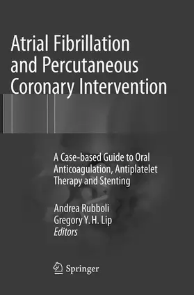 Lip / Rubboli |  Atrial Fibrillation and Percutaneous Coronary Intervention | Buch |  Sack Fachmedien