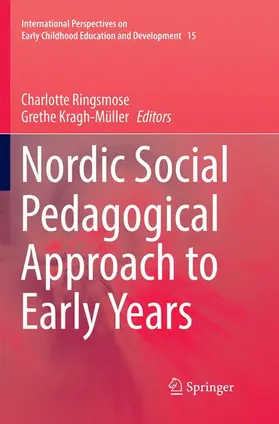 Kragh-Müller / Ringsmose |  Nordic Social Pedagogical Approach to Early Years | Buch |  Sack Fachmedien