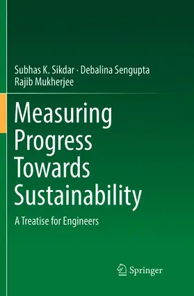 Sikdar / Mukherjee / Sengupta |  Measuring Progress Towards Sustainability | Buch |  Sack Fachmedien