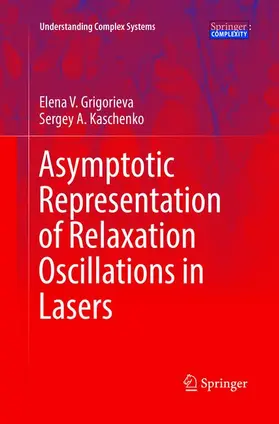 Kaschenko / Grigorieva |  Asymptotic Representation of Relaxation Oscillations in Lasers | Buch |  Sack Fachmedien