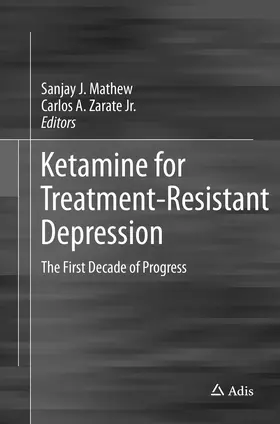 Mathew / Zarate / Zarate, Jr. |  Ketamine for Treatment-Resistant Depression | Buch |  Sack Fachmedien