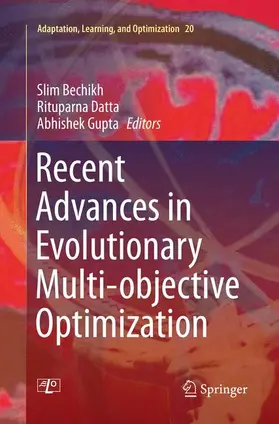 Bechikh / Gupta / Datta |  Recent Advances in Evolutionary Multi-objective Optimization | Buch |  Sack Fachmedien