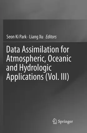 Xu / Park |  Data Assimilation for Atmospheric, Oceanic and Hydrologic Applications (Vol. III) | Buch |  Sack Fachmedien