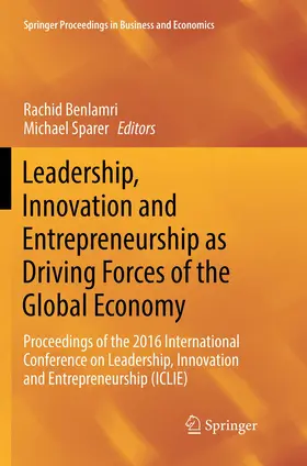 Sparer / Benlamri |  Leadership, Innovation and Entrepreneurship as Driving Forces of the Global Economy | Buch |  Sack Fachmedien