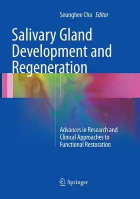 Cha | Salivary Gland Development and Regeneration | Buch | 978-3-319-82843-5 | sack.de