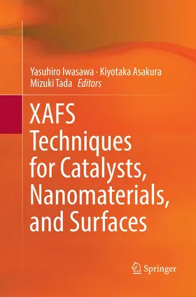 Iwasawa / Tada / Asakura |  XAFS Techniques for Catalysts, Nanomaterials, and Surfaces | Buch |  Sack Fachmedien