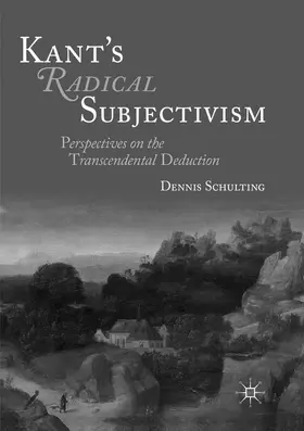 Schulting |  Kant's Radical Subjectivism | Buch |  Sack Fachmedien