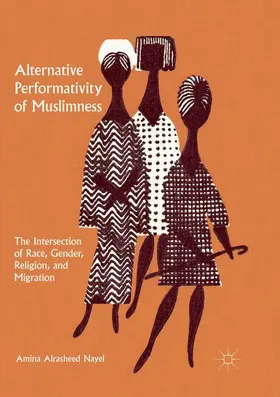 Nayel |  Alternative Performativity of Muslimness | Buch |  Sack Fachmedien