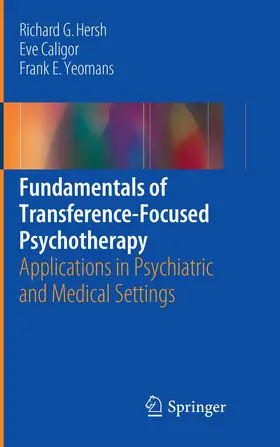 Hersh / Yeomans / Caligor |  Fundamentals of Transference-Focused Psychotherapy | Buch |  Sack Fachmedien