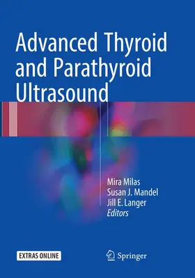 Milas / Langer / Mandel |  Advanced Thyroid and Parathyroid Ultrasound | Buch |  Sack Fachmedien