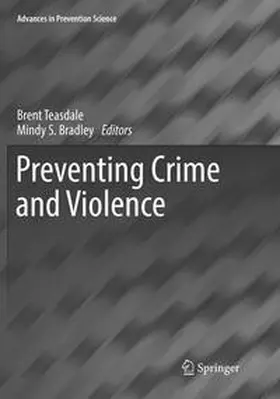 Bradley / Teasdale |  Preventing Crime and Violence | Buch |  Sack Fachmedien