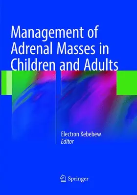Kebebew |  Management of Adrenal Masses in Children and Adults | Buch |  Sack Fachmedien