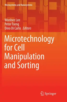 Lee / Di Carlo / Tseng |  Microtechnology for Cell Manipulation and Sorting | Buch |  Sack Fachmedien