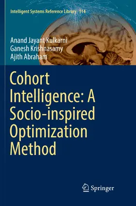 Kulkarni / Krishnasamy / Abraham |  Cohort Intelligence: A Socio-inspired Optimization Method | Buch |  Sack Fachmedien