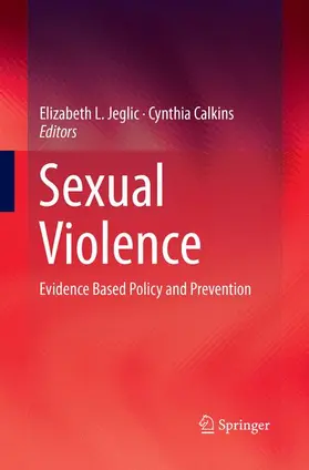 Calkins / Jeglic |  Sexual Violence | Buch |  Sack Fachmedien