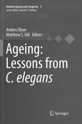 Gill / Olsen |  Ageing: Lessons from C. elegans | Buch |  Sack Fachmedien