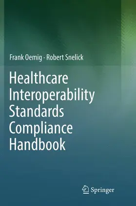 Snelick / Oemig |  Healthcare Interoperability Standards Compliance Handbook | Buch |  Sack Fachmedien