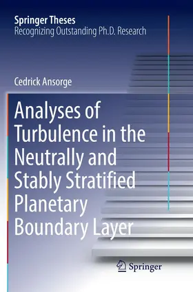 Ansorge |  Analyses of Turbulence in the Neutrally and Stably Stratified Planetary Boundary Layer | Buch |  Sack Fachmedien