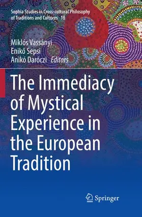 Vassányi / Sepsi / Daróczi |  The Immediacy of Mystical Experience in the European Tradition | Buch |  Sack Fachmedien