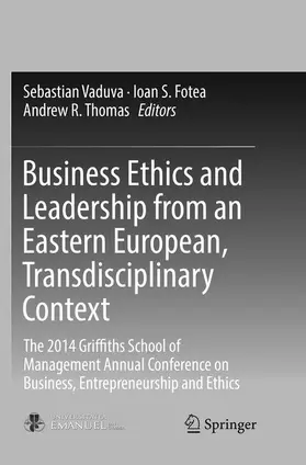 Vaduva / Thomas / Fotea |  Business Ethics and Leadership from an Eastern European, Transdisciplinary Context | Buch |  Sack Fachmedien