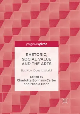 Mann / Bonham-Carter |  Rhetoric, Social Value and the Arts | Buch |  Sack Fachmedien