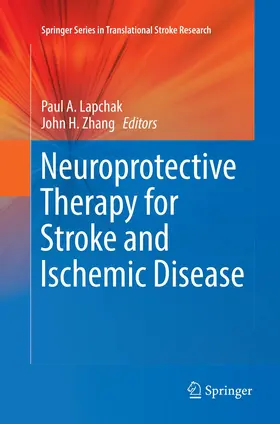 Zhang / Lapchak |  Neuroprotective Therapy for Stroke and Ischemic Disease | Buch |  Sack Fachmedien