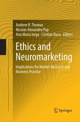 Thomas / Pop / Iorga |  Ethics and Neuromarketing | Buch |  Sack Fachmedien