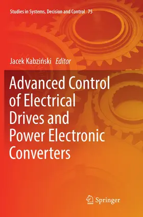 Kabzinski / Kabzinski |  Advanced Control of Electrical Drives and Power Electronic Converters | Buch |  Sack Fachmedien