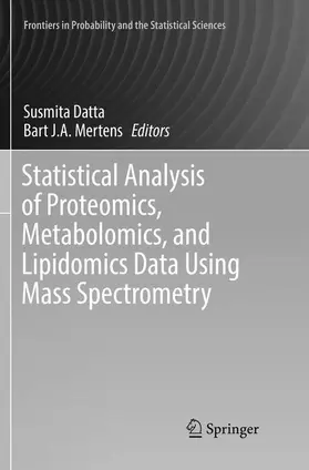 Mertens / Datta |  Statistical Analysis of Proteomics, Metabolomics, and Lipidomics Data Using Mass Spectrometry | Buch |  Sack Fachmedien