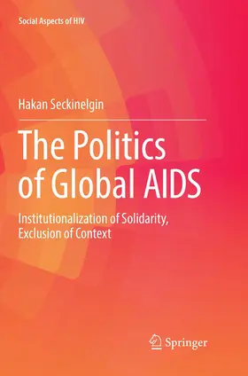 Seckinelgin |  The Politics of Global AIDS | Buch |  Sack Fachmedien