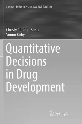 Kirby / Chuang-Stein |  Quantitative Decisions in Drug Development | Buch |  Sack Fachmedien