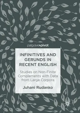 Rudanko |  Infinitives and Gerunds in Recent English | Buch |  Sack Fachmedien
