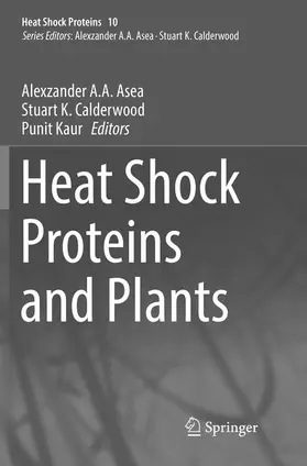 Asea / Kaur / Calderwood |  Heat Shock Proteins and Plants | Buch |  Sack Fachmedien