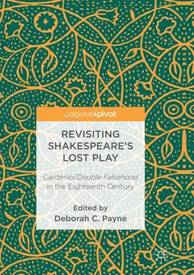 Payne |  Revisiting Shakespeare's Lost Play | Buch |  Sack Fachmedien