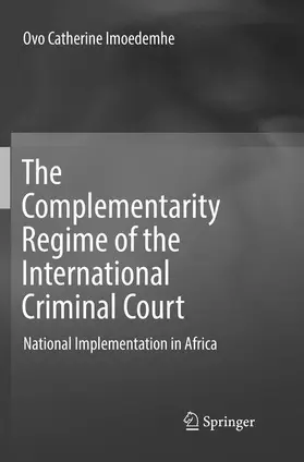 Imoedemhe |  The Complementarity Regime of the International Criminal Court | Buch |  Sack Fachmedien