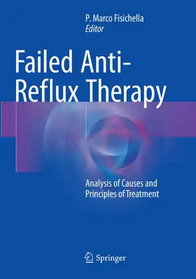 Fisichella |  Failed Anti-Reflux Therapy | Buch |  Sack Fachmedien