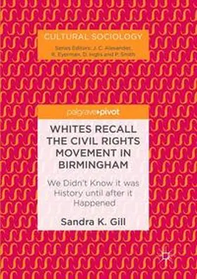 Gill |  Whites Recall the Civil Rights Movement in Birmingham | Buch |  Sack Fachmedien